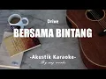 Download Lagu Bersama Bintang - Drive ( Akustik Karaoke )