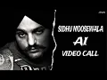 VIDEO CALL - SIDHU MOOSEWALA SIDHU AI VOICE ( NIRVAIR PANNU ) MUSIC IRON BEATZ
