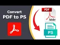 How to Convert PDF to PS File using Adobe Acrobat Pro DC 2022