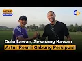 Download Lagu Dulu Lawan, Sekarang Kawan, Artur Resmi Gabung Persipura