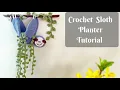 How to Crochet a Sloth Planter Plant Holder Tutorial