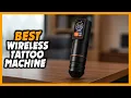 Lagu ✅Top 5 Best Wireless Tattoo Machine [2026]
