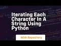 iterating each character in a string using python