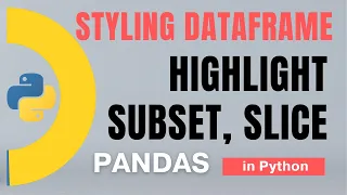 Pandas Part 78 Styling DataFrame - 2 Highlight subset slice NaN