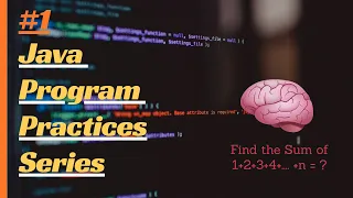 Java Program to find sum of first n Natural Numbers Java Program Practices TechMoodly