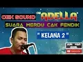Download Lagu CEK SOUND ADELLA , SUARA EMAS CAK FENDIK BIKIN MERINDING