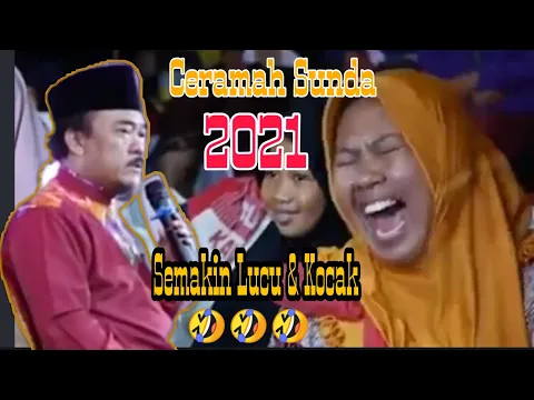 Download MP3 # Kh.Asep Mubarok Terbaru 2021 : Ceramah Sunda semakin kocak dan Lucu