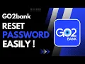 How to Reset GO2bank Password - Recover Account GO2bank