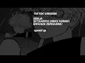 Download Lagu Senja +Setidaknya Diriku Pernah Bahagia DenganMu (tiktok version+speed up)