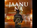 Jaanu Na
