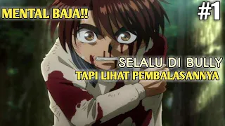 pembalasan dari seorang yang selalu di bully alur cerita karakuri circus part1