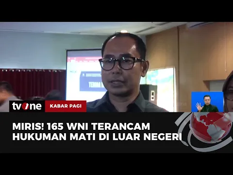 Waduh, 165 WNI Terancam Hukuman Mati