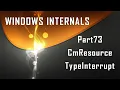 Windows Internals Part73 CmResourceTypeInterrupt
