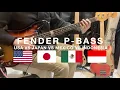 Fender P Bass :  USA vs  Japan vs  Mexico vs  Indonesia comparison