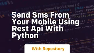 Send sms from your mobile using rest api with python
