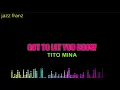 Download Lagu GOT TO LET TITO MINA WITH LYRICS