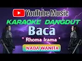 Lagu BACA - RHOMA IRAMA - || KARAOKE NADA WANITA