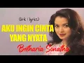 Download Lagu Aku Ingin Cinta Yang Nyata - Betharia Sonatha { VIdeo Lirik }