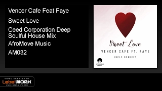 vencer cafe feat faye sweet love ceed corporation deep soulful house mix 