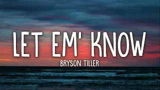 Bryson Tiller Let Em Know Lyrics 