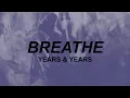 Download Lagu Years \u0026 Years - Breathe (Lyrics) | what's that supposed to be about baby  | TikTok