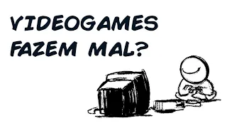 VIDEOGAMES: FAZEM BEM OU MAL?