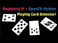 Playing Card Detection Using OpenCV-Python on the Raspberry Pi 3 PiCamera