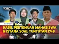 Download Lagu [FULL] Blak-blakan! Mahasiswa Ungkap Hasil Pertemuan dengan Istana soal Tuntutan Rakyat 17+8