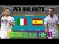 Italy VS Spain| PES 2017 | EURO 2020 Game | Semi-final 1