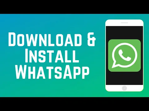 Download MP3 How to Download and Install WhatsApp Mobile App in 2024