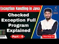 Checked Exception Full Program Explained Exception Handling in Java Part - 6 Vikas Singh Sir