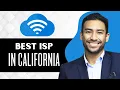 5 Best Internet Provider in California Full Guide