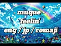muque - feelin' [eng/jp/romaji]