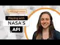Playing around with NASA s API First Twitch Stream