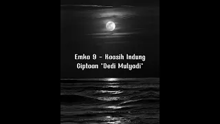 Download Lirik Lagu Emka 9 - KAASIH INDUNG | Ciptaan Kang Dedi Mulyadi MP3