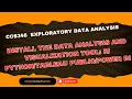 CCS346 EDA Exploratory Data Analysis Lab Install the Data Analysis and Visualization ToolR Python
