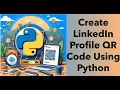 Create LinkedIn Profile QR Codes for Resume using with Python