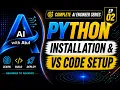 Python Install VS Code Setup Python Tutorial for Beginners Complete AI Engineer Course EP02
