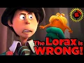 Film Theory The Lorax Movie LIED To You