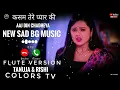 Download Lagu Tanuja -Aaj Din Chadheya _ New Sad Bg Music |Flute Version -Epi -231- Kasam Tere Pyaar Ki -Colour Tv