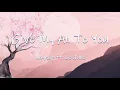 Download Lagu Give My All To You​ - waykap ft. Le June || Lyrics / Lyric Video🎵