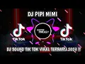 Download Lagu DJ PIPI MIMI-MIMI KHAWATIR PIPI MENUNGGU PIPI PULANG TAKUT KENAPA NAPA JEDAGJEDUG VIRAL TIK TOK 2023