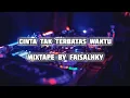 DJ CINTA TAK TERBATAS WAKTU TIKTOK 2024 - DJ FAISALHKY