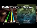 Clone Hero Chart Preview - Path To Your Grave - Dying Wish