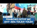 Detik-detik Prabowo Mendadak Angkat Tangan Hentikan MC saat Akad Rumah, AHY dan Ara Tolah-toleh