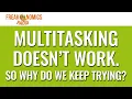 601 Multitasking Doesn t Work So Why Do We Keep Trying Freakonomics Radio