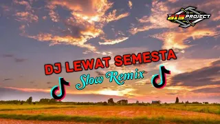dj lewat semesta slow remix terbaru slowremix viral tiktok slowbass djlewatsemesta