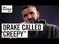 Drake sparks backlash for posting creepy photo The Social