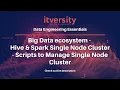 Big Data ecosystem - Hive Spark Single Node Cluster