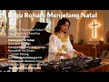 Lagu DJ ROHANI Menjelang NATAL ❤️ Remix Rohani Kristen Paling Dasyat \u0026 Sukacita Bagi Semua Umat Kristen
